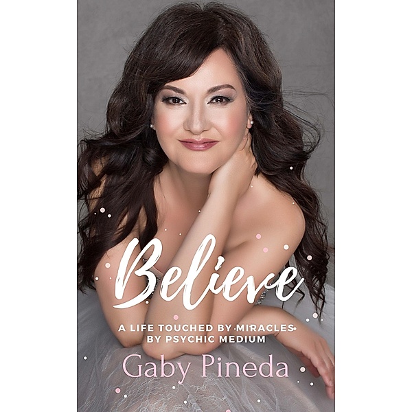 Believe, Gaby Pineda