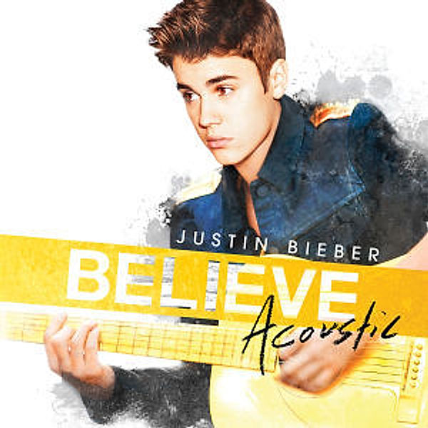 Believe Acoustic, Justin Bieber