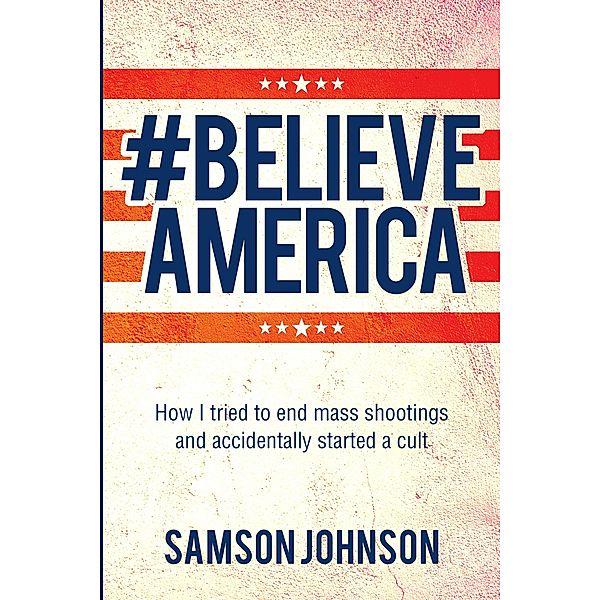 Believe America, Samson Johnson