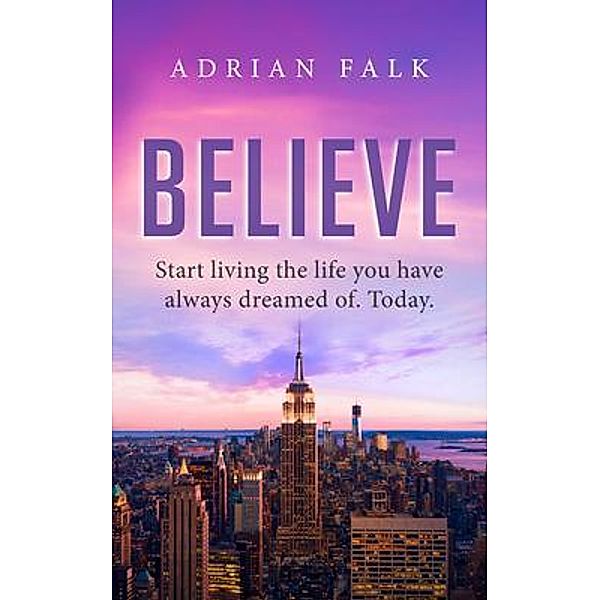 Believe / Believe Advertising Pty Ltd, Adrian Falk
