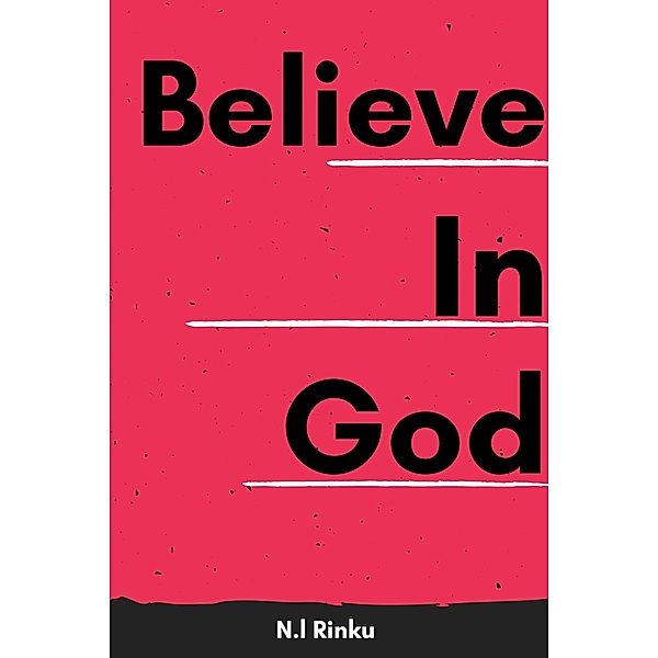 Believe in God, N. l Rinku