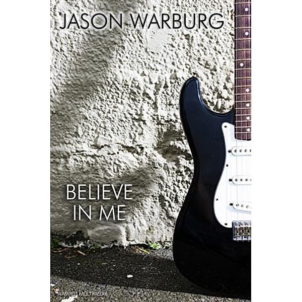 Believe in Me, Jason Warburg