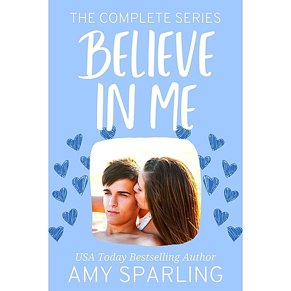 Believe in Me: The Complete Series (Believe in Love) / Believe in Love, Amy Sparling