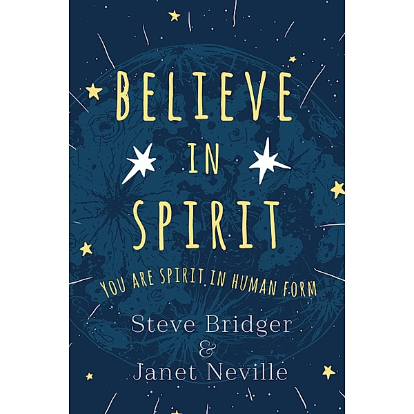 Believe In Spirit, Steve Bridger, Janet Neville