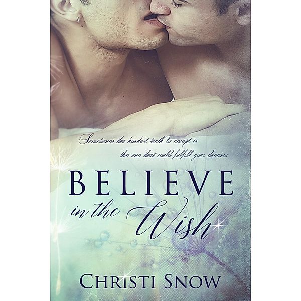 Believe in the Wish, Christi Snow