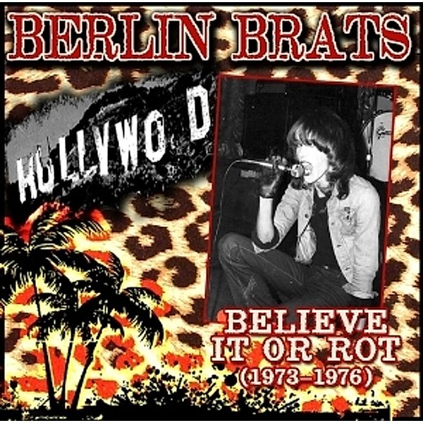 Believe It Or Rot: 1973-1976, Berlin Brats