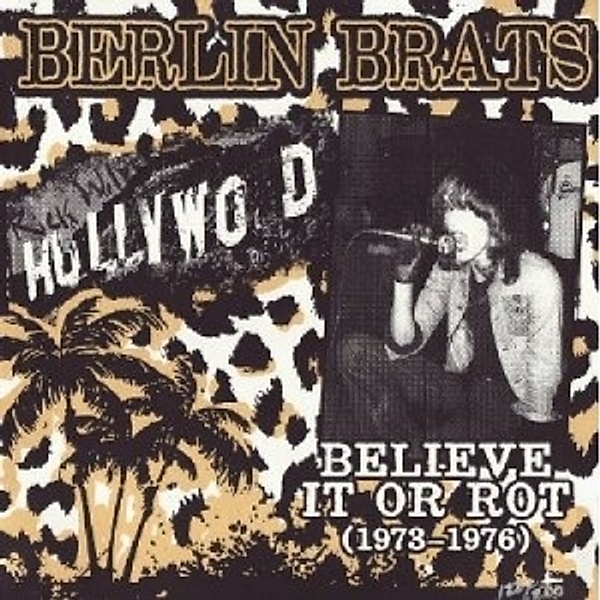 Believe It Or Rot (73-76) (Vinyl), Berlin Brats