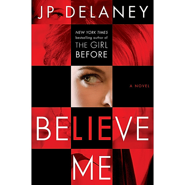 Believe Me, J. P. Delaney