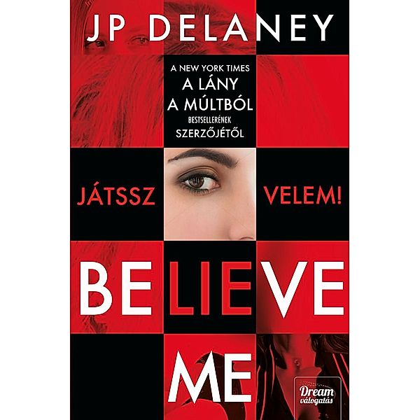 Believe Me - Játssz velem!, J. P. Delaney