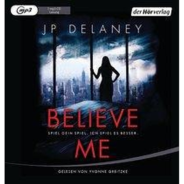 Believe Me  - Spiel Dein Spiel. Ich spiel es besser., 1 Audio-CD, MP3, J. P. Delaney