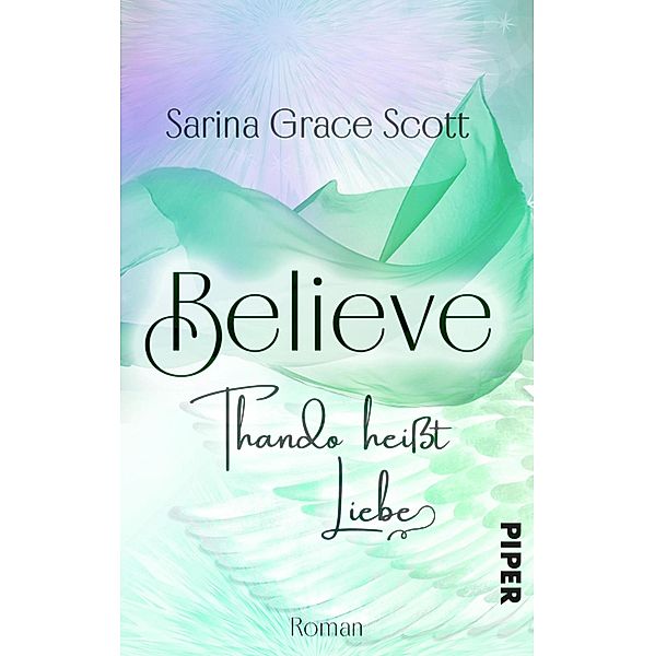 BELIEVE - THANDO heißt Liebe, Sarina Grace Scott