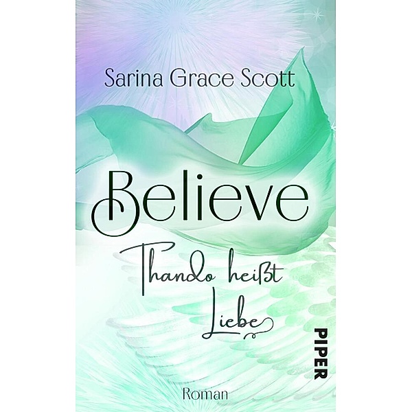 BELIEVE - THANDO heisst Liebe, Sarina Grace Scott