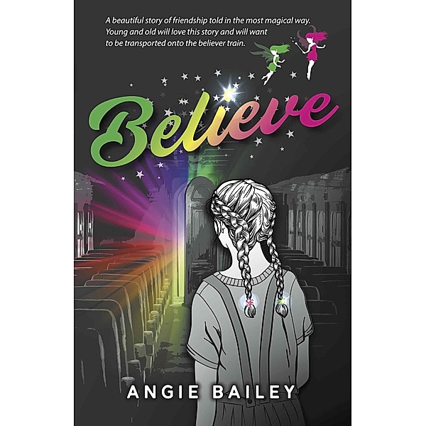 Believe / The Conrad Press, Angie Bailey