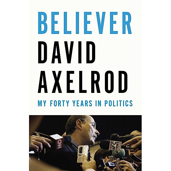 Believer, David Axelrod