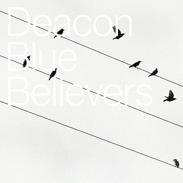 Believers, Deacon Blue