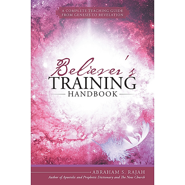 Believer’S Training Handbook, Abraham S. Rajah