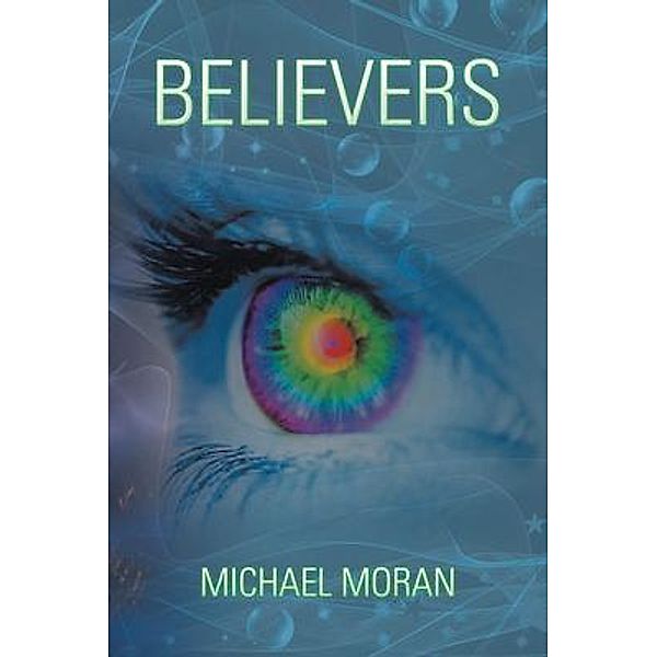 Believers / URLink Print & Media, LLC, Michael Moran