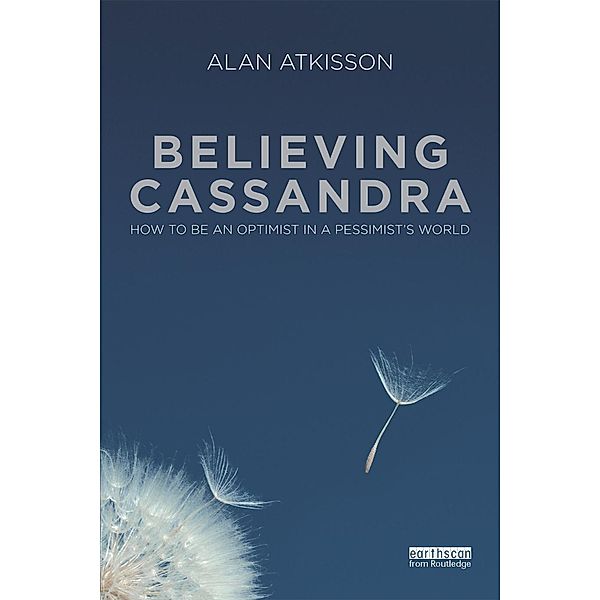 Believing Cassandra, Alan AtKisson