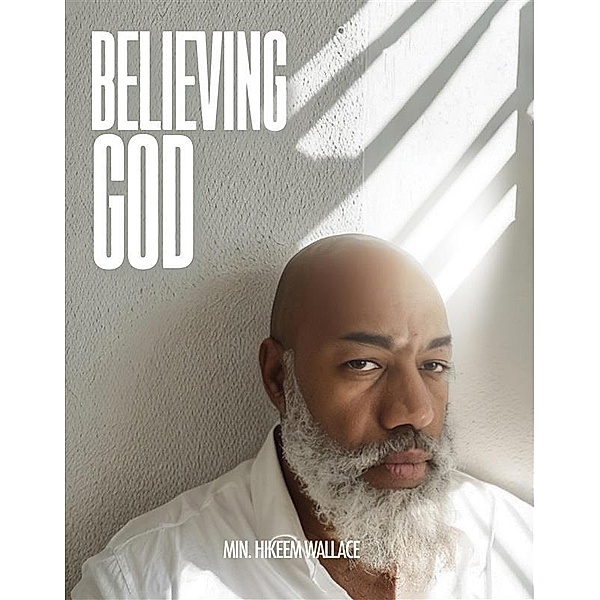 Believing God, Hikeem Wallace