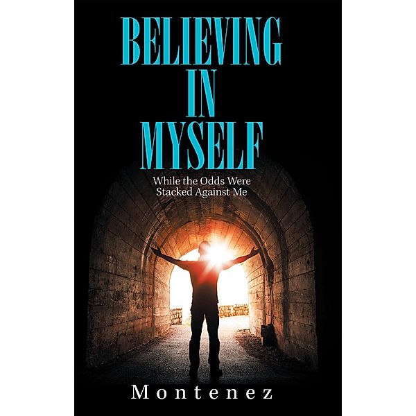 Believing in Myself, Montenez