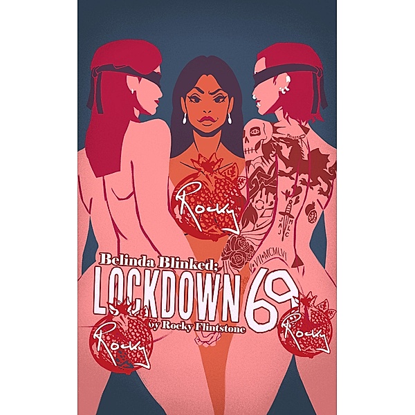 Belinda Blinked; Lockdown 69 / Belinda Blinked, Rocky Flintstone