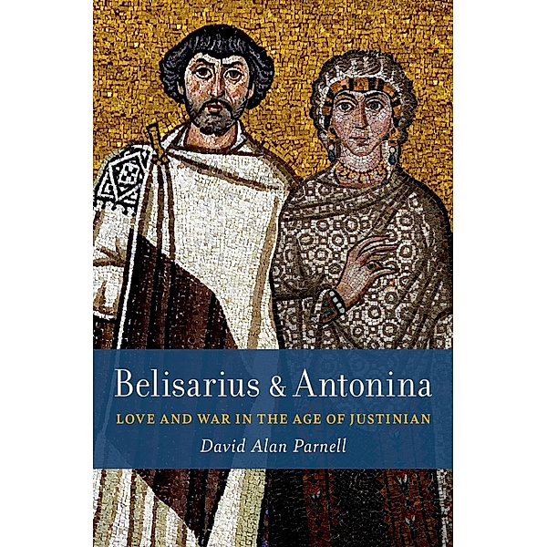 Belisarius & Antonina, David Alan Parnell