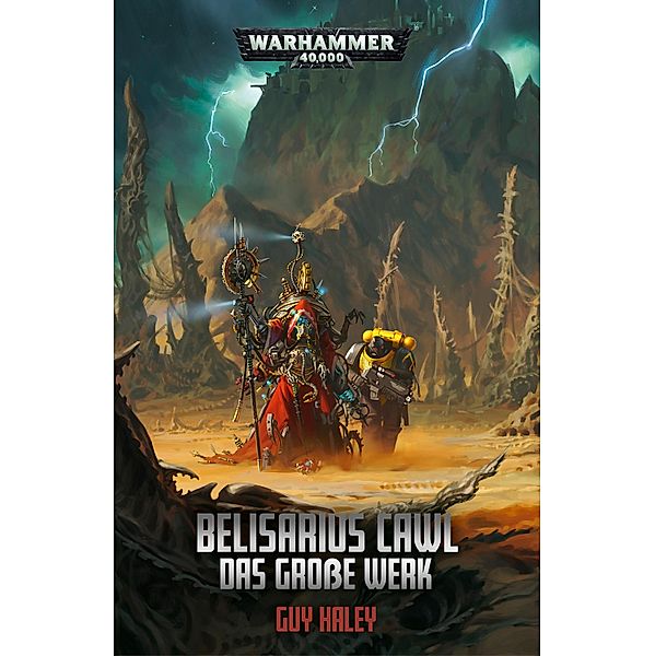 Belisarius Cawl: The Great Work / Warhammer 40,000, Guy Haley