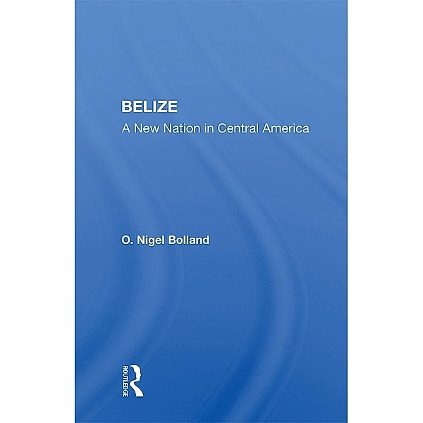 Belize, O. Nigel Bolland
