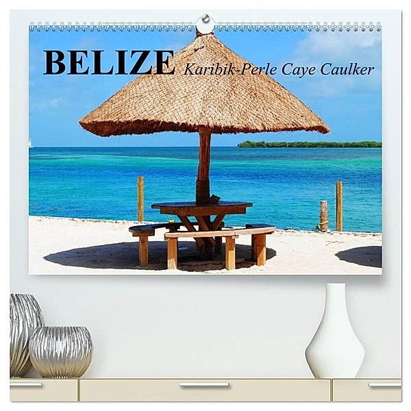 Belize. Karibik-Perle Caye Caulker (hochwertiger Premium Wandkalender 2024 DIN A2 quer), Kunstdruck in Hochglanz, Elisabeth Stanzer