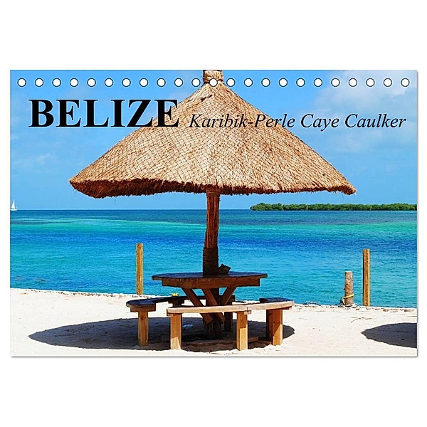 Belize. Karibik-Perle Caye Caulker (Tischkalender 2024 DIN A5 quer), CALVENDO Monatskalender, Elisabeth Stanzer