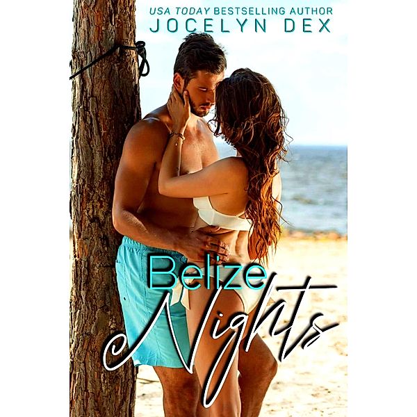 Belize Nights, Jocelyn Dex