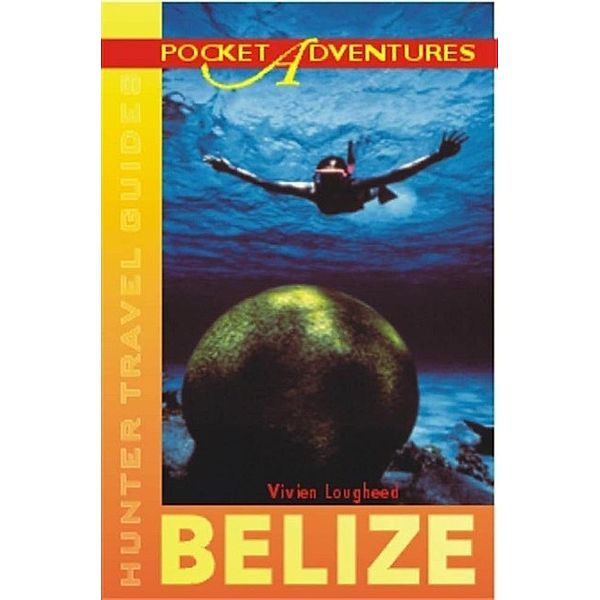 Belize Pocket Adventures, Vivien Lougheed