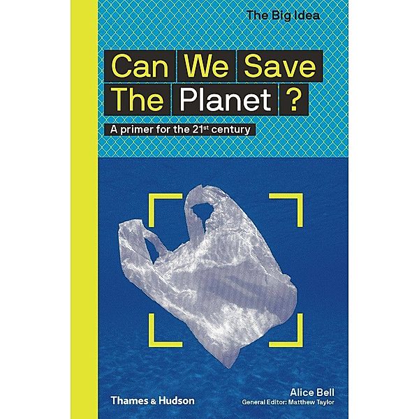 Bell, A: Can We Save The Planet?, Alice Bell