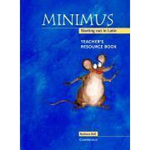 Bell, B: Minimus Teacher's Resource Book, Barbara Bell