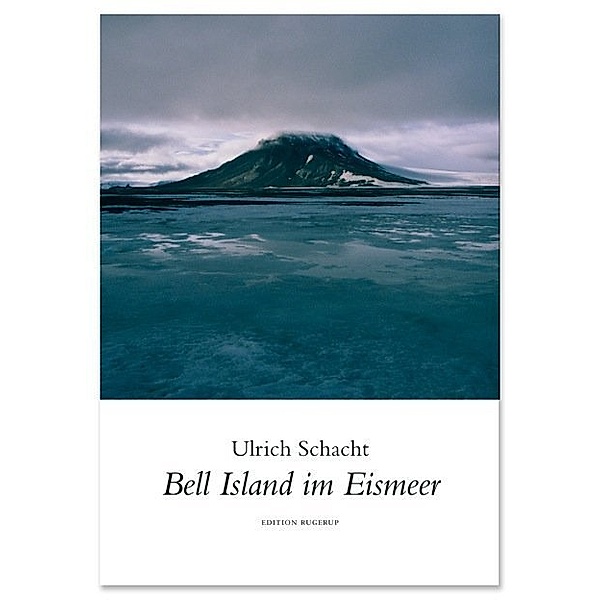 Bell Island im Eismeer, Ulrich Schacht