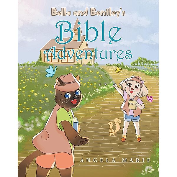 Bella and Bentley's Bible Adventures, Angela Marie