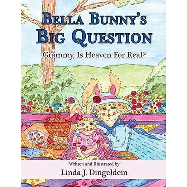 Bella Bunny's Big Question, Linda J. Dingeldein