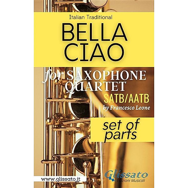 Bella Ciao - Saxophone Quartet (parts) / Bella Ciao - Saxophone Quartet Bd.2, Italian Folk Song