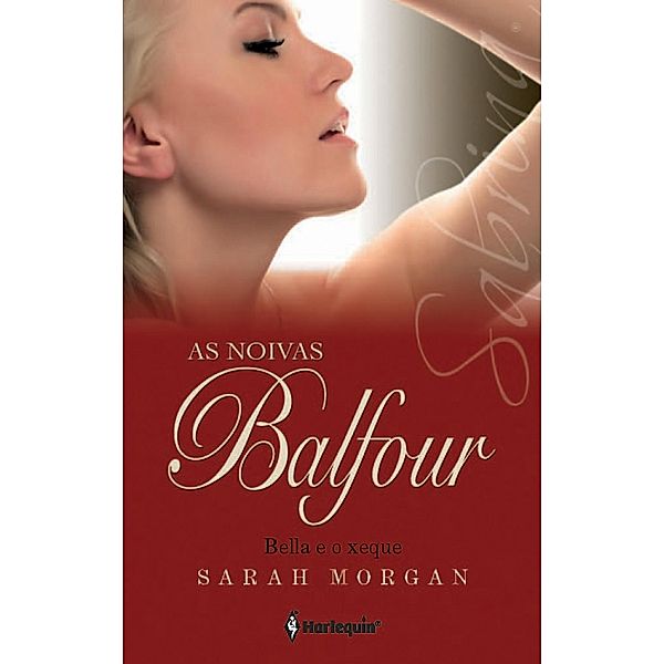 Bella e o xeque / Sabrina Bd.1382, Sarah Morgan