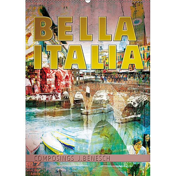 Bella Italia (Wandkalender 2019 DIN A2 hoch), J. Benesch