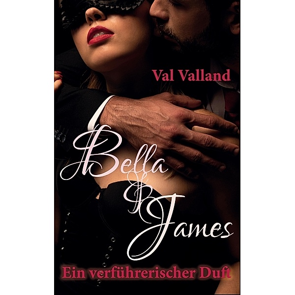 Bella & James, Val Valland