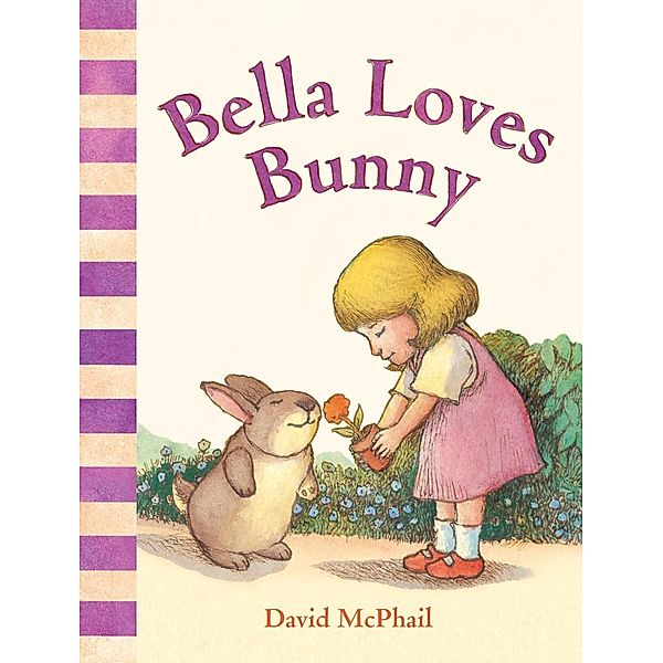 Bella Loves Bunny / David McPhail's Love Series, David McPhail