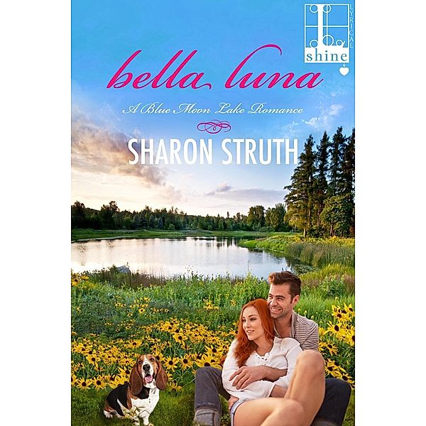 Bella Luna / A Blue Moon Lake Romance Bd.3, Sharon Struth