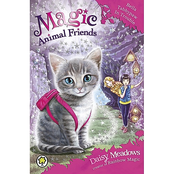 Bella Tabbypaw in Trouble / Magic Animal Friends Bd.4, Daisy Meadows
