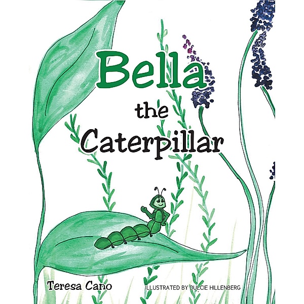 Bella the Caterpillar, Teresa Cano