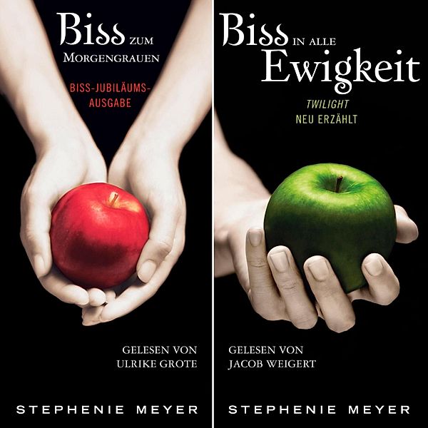 Bella und Edward - Bella und Edward: Biss-Jubiläumsausgabe - Biss zum Morgengrauen / Biss in alle Ewigkeit (gekürzt), Stephenie Meyer