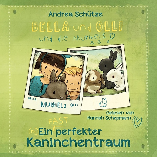 Bella und Olli – Ein (fast) perfekter Kaninchentraum, Andrea Schütze