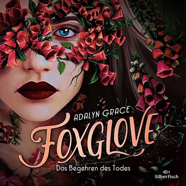 Belladonna - 2 - Foxglove - Das Begehren des Todes, Adalyn Grace