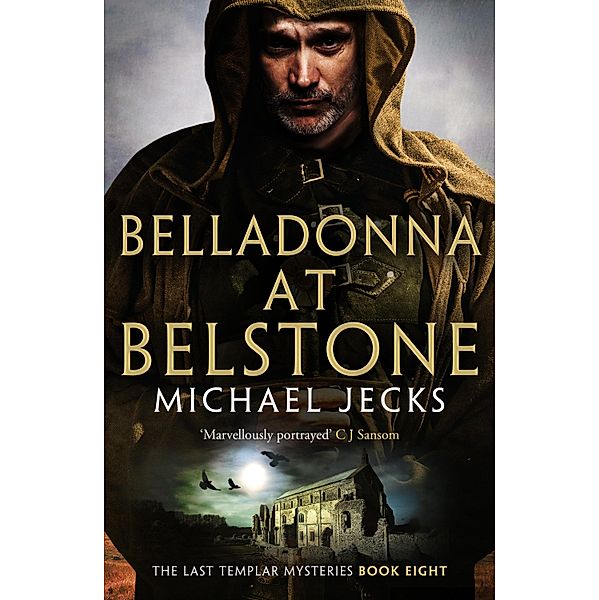 Belladonna at Belstone / The Last Templar Mysteries Bd.8, Michael Jecks