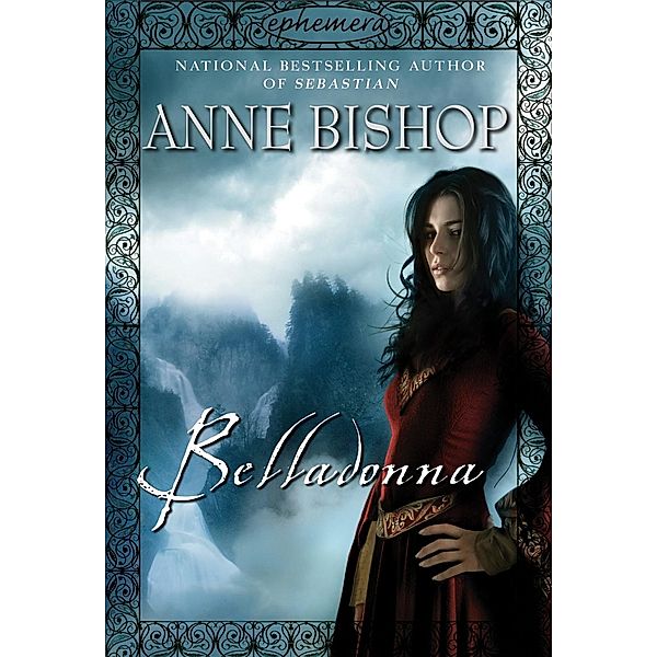 Belladonna / Ephemera Bd.2, Anne Bishop